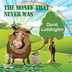 The money that never was cover image