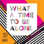 What a time to be alone : the Slumflower's guide to why you are already enough cover image