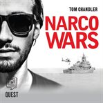 Narco wars : how British agents infiltrated the Colombian drug cartels cover image