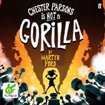 Chester Parsons is not a gorilla cover image