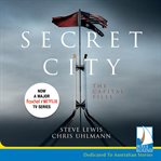 Secret city : the capital files cover image