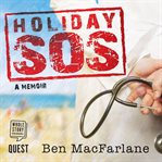 Holiday SOS: The Life-Saving Adventures of a Travelling Doctor cover image