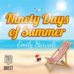 Ninety Days of Summer : Goldebury Bay Series, Book 1 cover image