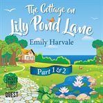 The cottage on lily pond lane. Books #1-2 cover image