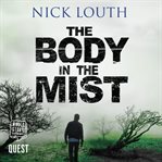 The Body In the Mist : DCI Craig Gillard Series, Book 3 cover image