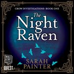 The Night Raven : Crow Investigations Series, Book 1 cover image