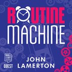 Routine machine cover image