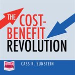 The cost-benefit revolution cover image