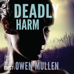 Deadly harm cover image