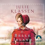 The bridge to Belle Island cover image