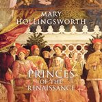 Princes of the Renaissance cover image