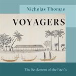 Voyagers : the settlement of the Pacific cover image