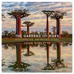 The Garden of Mars : Madagascar, an Island Story cover image
