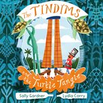 The Tindims and the Turtle Tangle : The Tindims Series, Book 2 cover image