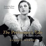The performer's tale : the nine lives of Patience Collier cover image