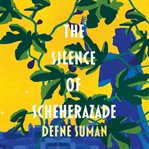 The silence of Scheherazade cover image