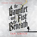 The gauntlet and the fist beneath cover image