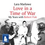 LOVE IN A TIME OF WAR cover image