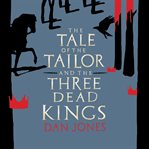 THE TALE OF THE TAILOR AND THE THREE DEA cover image
