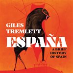 España : a brief history of Spain cover image