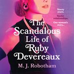 The Scandalous Life of Ruby M Devereaux cover image