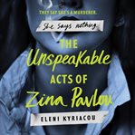 The Unspeakable Acts of Zina Pavlou cover image