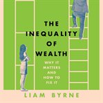 The Inequality of Wealth cover image