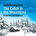 The cabin in the mountains cover image