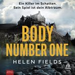 Body Number One : Ein Killer Im Schatten. Sein Spiel Ist Dein Albtraum. Thriller cover image