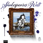 Shakespeares Welt : So Lebten, Liebten Und Litten Die Menschen Im 16. Jahrhundert cover image