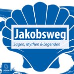 Jakobsweg Sagen und Legenden cover image