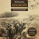 Wiki Geschichte - Der erste Weltkrieg : der erste Weltkrieg cover image