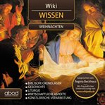 Wikipedia Wissen - Weihnachten : weihnachten cover image