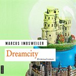 Dreamcity : Koller's Seventh Case cover image