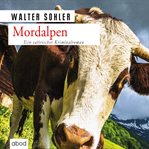Mordalpen : Ein Alpen-Krimi cover image