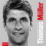 Thomas Müller : Biografie cover image