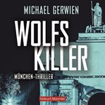 Wolfs Killer : Thriller cover image