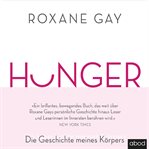 Hunger : Die Geschichte meines Körpers cover image