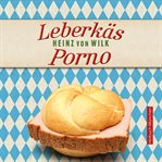 Leberkäs-Porno : Porno cover image
