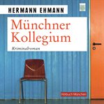 Münchner Kollegium : Kriminalroman cover image