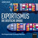 Exportismus : Die deutsche Droge cover image