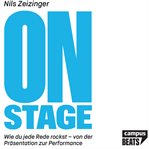 On Stage : Wie du jede Rede rockst – von der Präsentation zur Performance cover image