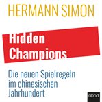 Hidden Champions : Die neuen Spielregeln im chinesischen Jahrhundert cover image