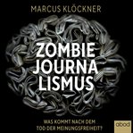 Zombie-Journalismus : Journalismus cover image