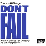 Don't Fail : Wie dein Start-up von Gründung bis Exit erfolgreich ist cover image