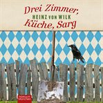 Drei Zimmer, Küche, Sarg : Kriminalroman cover image