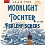 Moonlight und die Tochter des Perlenfischers cover image
