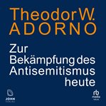 Zur Bekämpfung des Antisemitismus heute : Ein Vortrag cover image