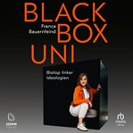 Black box uni : biotop linker ideologien cover image