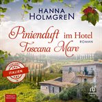 Pinienduft im Hotel Toscana Mare : Verliebt in Italien cover image
